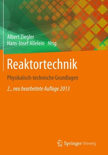 Reaktortechnik Physikalisch-technische Grundlagen