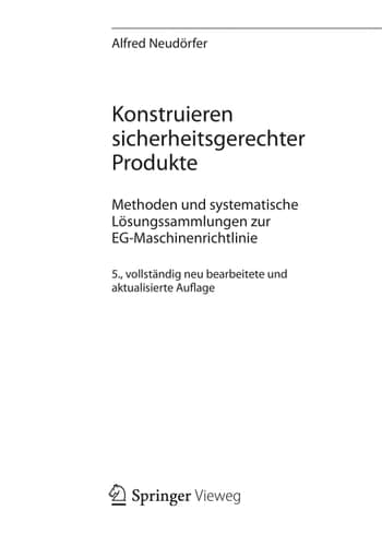 Konstruieren sicherheitsgerechter Produkte Methoden und systematische Lösungssammlungen zur EG-Maschinenrichtlinie