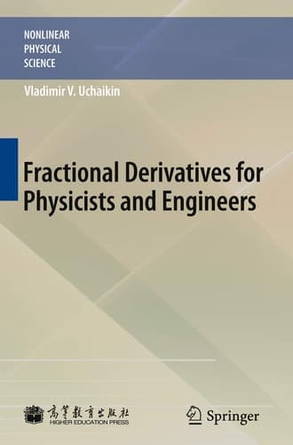 Fractional Derivatives for Physicists and Engineers Volume I Background and Theory Volume II Applications