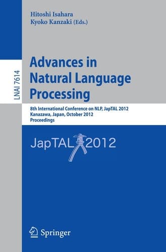 Advances in Natural Language Processing 8th International Conference on NLP, JapTAL 2012, Kanazawa, Japan, October 22-24, 2012, Proceedings