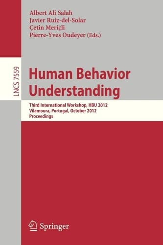 Human Behavior Understanding Third Workshop, HBU 2012, Vilamoura, Portugal, October 7, 2012, Proceedings