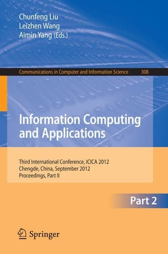 Information Computing and Applications Third International Conference, ICICA 2012, Chengde, China, September 14-16, 2012. Proceedings, Part II