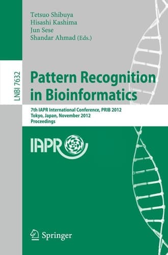 Pattern Recognition in Bioinformatics 7th IAPR International Conference, PRIB 2012, Tokyo, Japan, November 8-10, 2012, Proceedings