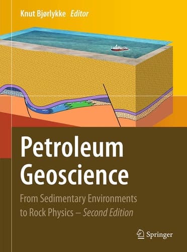 Petroleum Geoscience From Sedimentary Environments to Rock Physics