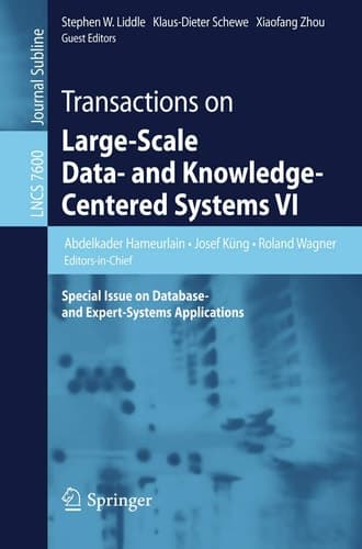 Transactions on Large-Scale Data- and Knowledge-Centered Systems VI Special Issue on Database- and Expert-Systems Applications