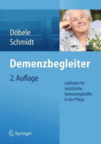 Demenzbegleiter Leitfaden für zusätzliche Betreuungskräfte in der Pflege