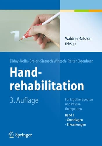 Handrehabilitation Für Ergotherapeuten und Physiotherapeuten, Band 1: Grundlagen, Erkrankungen