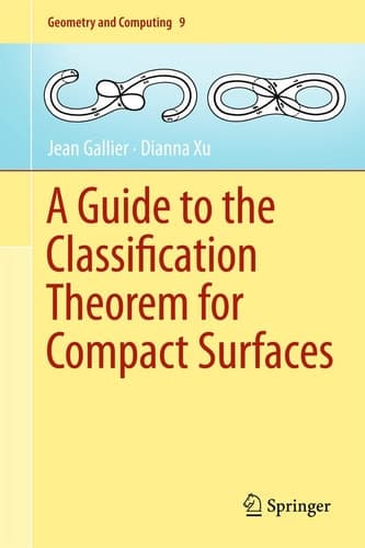 A Guide to the Classification Theorem for Compact Surfaces