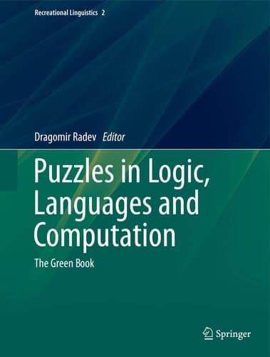 Puzzles in Logic, Languages and Computation The Green Book