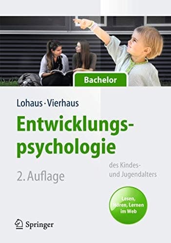 Entwicklungspsychologie des Kindes- und Jugendalters für Bachelor Lesen, Hören, Lernen im Web (Lehrbuch mit Online-Materialien)