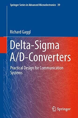 Delta-Sigma A/D-Converters Practical Design for Communication Systems