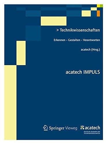 Technikwissenschaften Erkennen - Gestalten - Verantworten