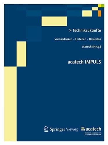 Technikzukünfte Vorausdenken - Erstellen - Bewerten