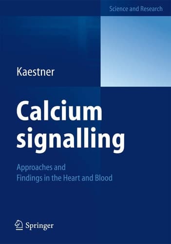Calcium signalling Approaches and Findings in the Heart and Blood