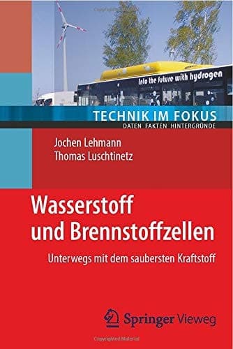 Wasserstoff und Brennstoffzellen Unterwegs mit dem saubersten Kraftstoff