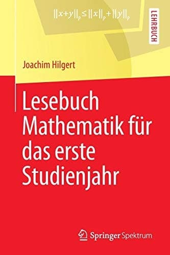 Lesebuch Mathematik für das erste Studienjahr