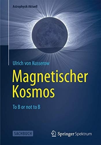 Magnetischer Kosmos To B or not to B