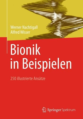 Bionik in Beispielen 250 illustrierte Ansätze