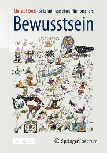 Bewusstsein Bekenntnisse eines Hirnforschers