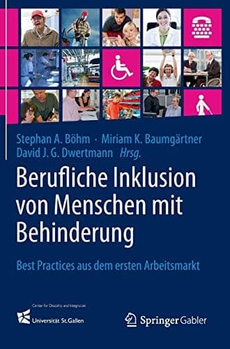 Berufliche Inklusion von Menschen mit Behinderung Best Practices aus dem ersten Arbeitsmarkt