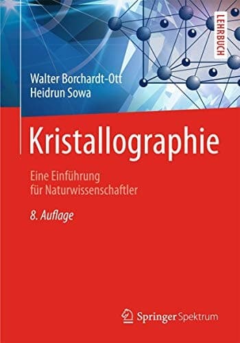 Kristallographie Eine Einführung für Naturwissenschaftler