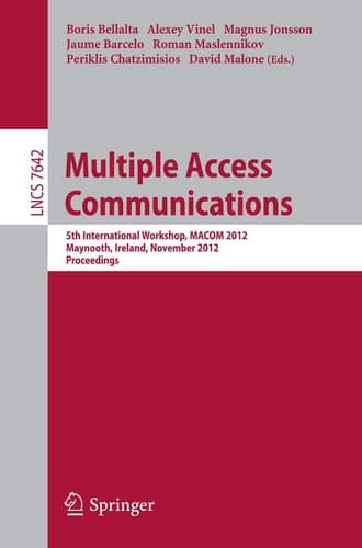 Multiple Access Communications 5th International Workshop, MACOM 2012, Maynooth, Ireland, November 19-20, 2012, Proceedings