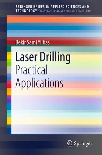 Laser Drilling Practical Applications