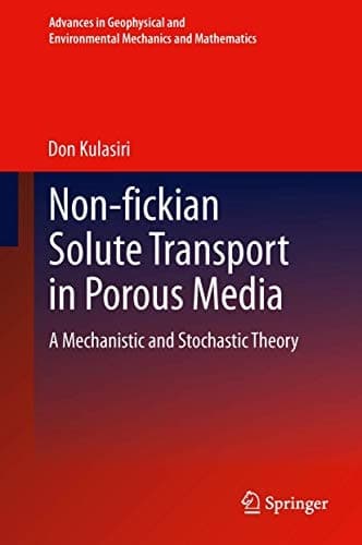 Non-fickian Solute Transport in Porous Media A Mechanistic and Stochastic Theory