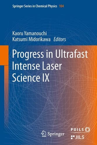 Progress in Ultrafast Intense Laser Science Volume IX