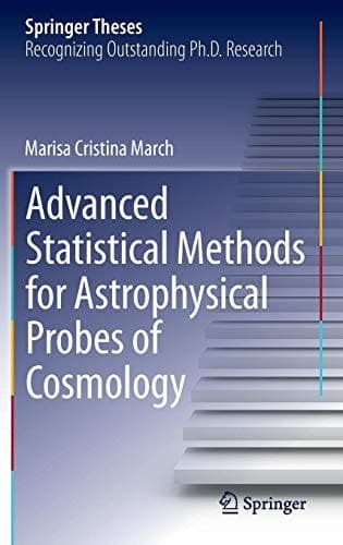 Advanced Statistical Methods for Astrophysical Probes of Cosmology