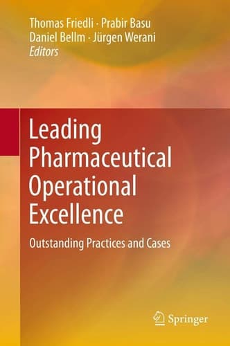 Leading Pharmaceutical Operational Excellence Outstanding Practices and Cases