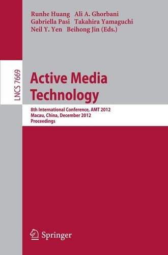 Active Media Technology 8th International Conference, AMT 2012, Macau, China, December 4-7, 2012, Proceedings