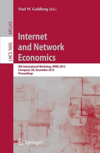 Internet and Network Economics 8th International Workshop, WINE 2012, Singapore, December 11-14, 2012. Proceedings