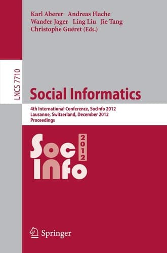 Social Informatics 4th International Conference, SocInfo 2012, Lausanne, Switzerland, December 5-7, 2012, Proceedings