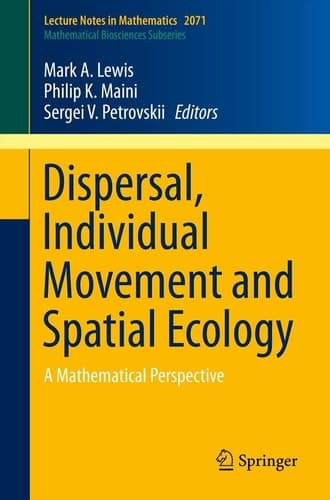 Dispersal, Individual Movement and Spatial Ecology A Mathematical Perspective