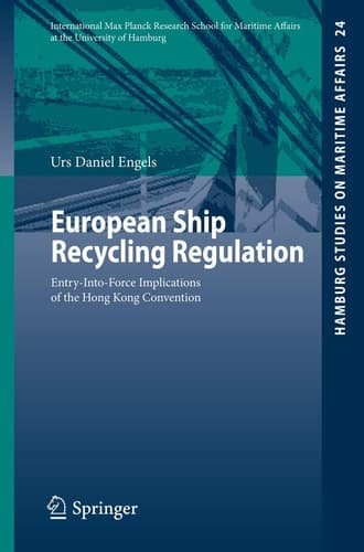 European Ship Recycling Regulation Entry-Into-Force Implications of the Hong Kong Convention
