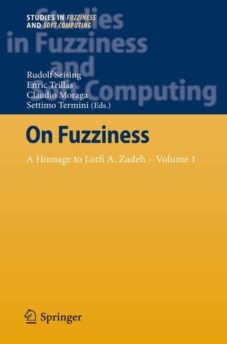 On Fuzziness A Homage to Lotfi A. Zadeh –