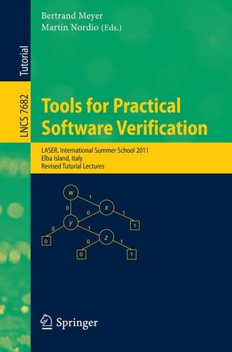 Tools for Practical Software Verification International Summer School, LASER 2011, Elba Island, Italy, Revised Tutorial Lectures