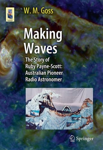 Making Waves The Story of Ruby Payne-Scott: Australian Pioneer Radio Astronomer