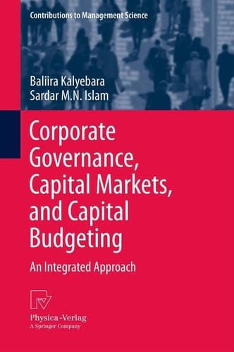 Corporate Governance, Capital Markets, and Capital Budgeting An Integrated Approach