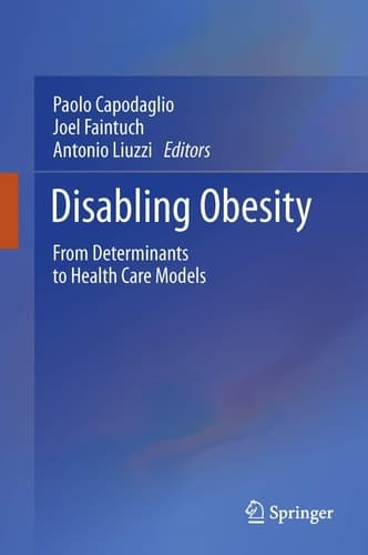 Disabling Obesity From Determinants to Health Care Models