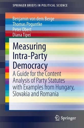Measuring Intra-Party Democracy A Guide for the Content Analysis of Party Statutes with Examples from Hungary, Slovakia and Romania