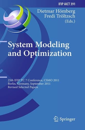 System Modeling and Optimization 25th IFIP TC 7 Conference, CSMO 2011, Berlin, Germany, September 12-16, 2011, Revised Selected Papers