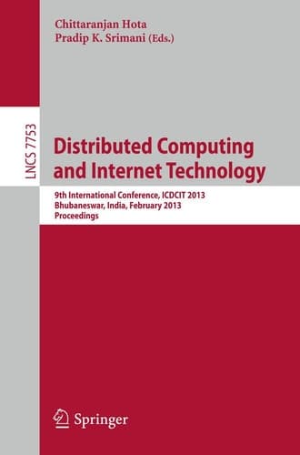 Distributed Computing and Internet Technology 9th International Conference, ICDCIT 2013, Bhubaneswar, India, February 5-8, 2013, Proceedings