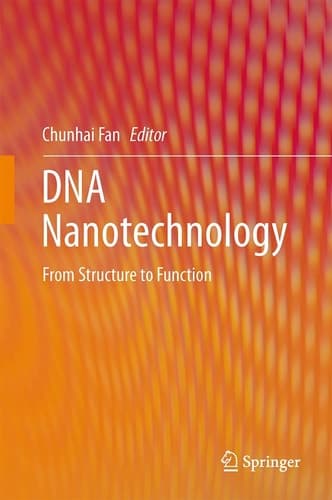 DNA Nanotechnology From Structure to Function