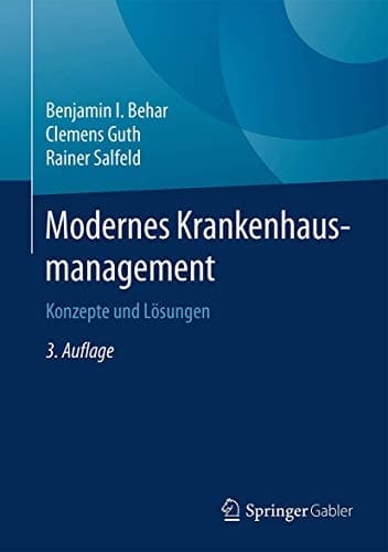 Modernes Krankenhausmanagement Konzepte und Lösungen
