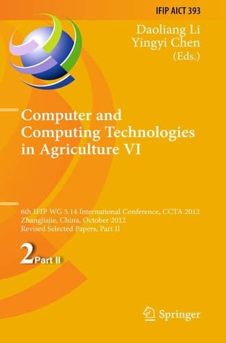 Computer and Computing Technologies in Agriculture VI 6th IFIP TC WG 5.14 International Conference, CCTA 2012, Zhangjiajie, China, October 19-21, 2012, Revised Selected Papers, Part II