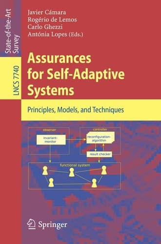 Assurances for Self-Adaptive Systems Principles, Models, and Techniques