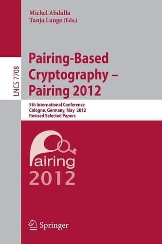 Pairing-Based Cryptography -- Pairing 2012 5th International Conference, Cologne, Germany, May 16-18, 2012, Revised Selected Papers