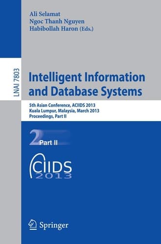 Intelligent Information and Database Systems 5th Asian Conference, ACIIDS 2013, Kuala Lumpur, Malaysia, March 18-20, 2013, Proceedings, Part II